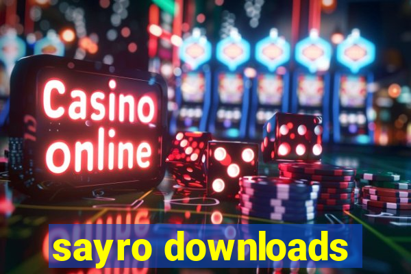 sayro downloads